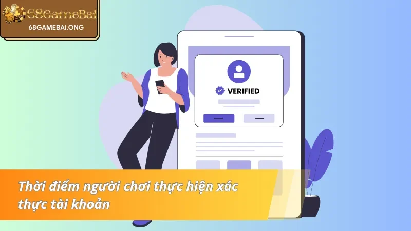 Khi nào nên xác minh tài khoản